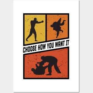 Choose How You Want it Boxing, Wrestling, Jiu Jitsu, or MMA. Black Version Posters and Art